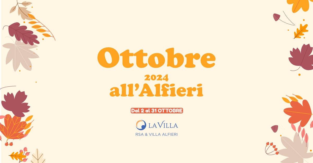 Il programma eventi di ottobre 2024 a RSA & Villa Alfieri