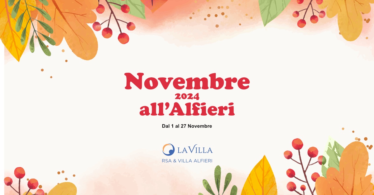 Il programma eventi di novembre 2024 a RSA & Villa Alfieri